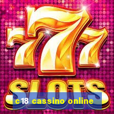 c18 cassino online